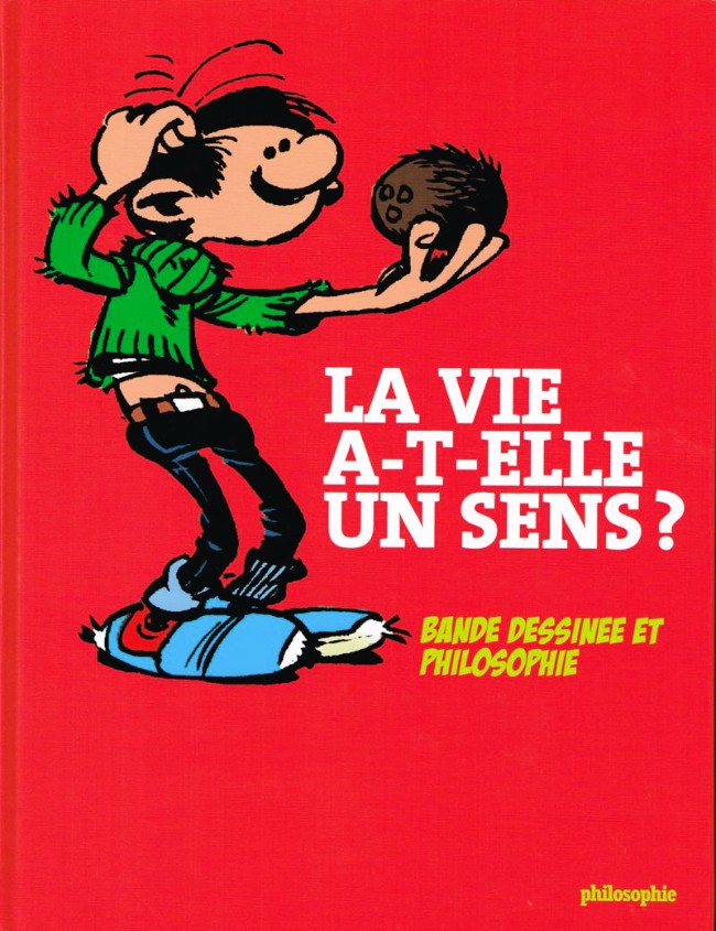 Couverture de l'album La Vie a-t-elle un sens ? Bande dessinée et Philosophie