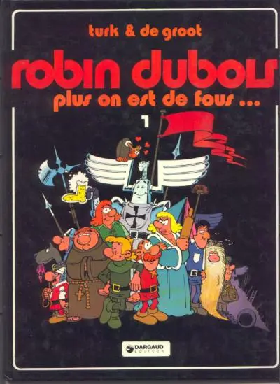 Couverture de l'album Robin Dubois Tome 1 Plus on est de fous...