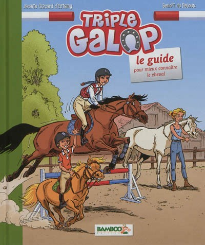 Couverture de l'album Triple galop Le guide pour mieux connaître le cheval