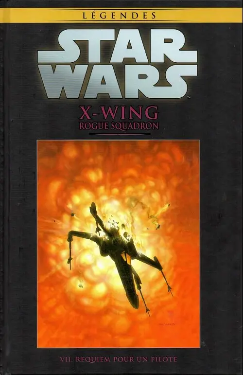 Couverture de l'album Star Wars - Légendes - La Collection Tome 63 X-Wing Rogue Squadron - VII. Requiem pour un pilote