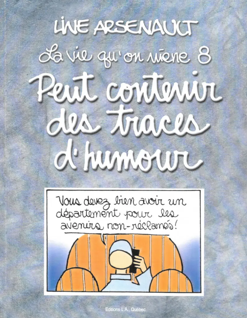 Couverture de l'album La Vie qu'on mène 8 Peut contenir des traces d'humour