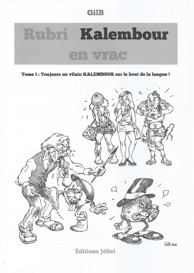 Couverture de l'album Rubri kalembour en vrac Tome 1 Toujours un vilain KALEMBOUR sur le bout de la langue !