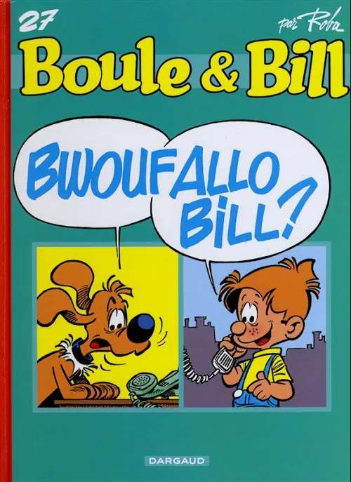 Couverture de l'album Boule & Bill Tome 27 Bwouf Allo Bill ?