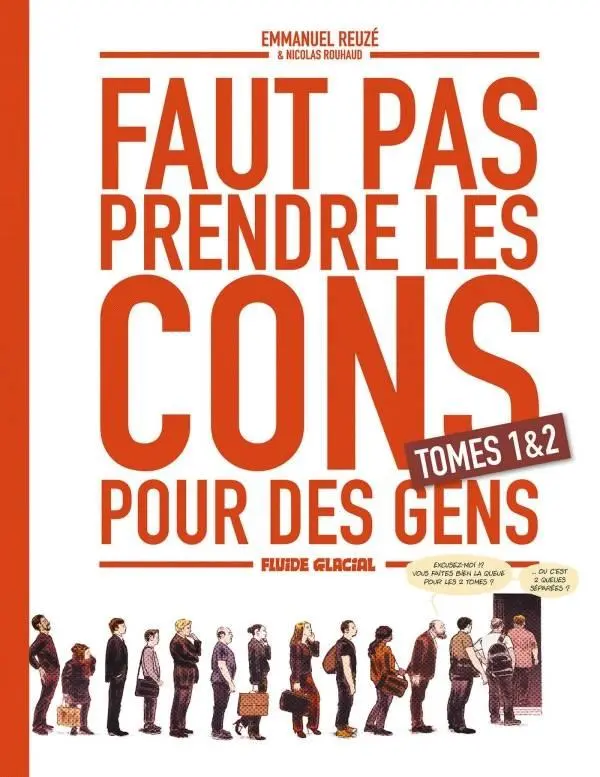 Couverture de l'album Faut pas prendre les cons pour des gens Tomes 1 & 2