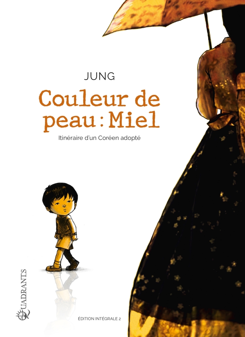 Couverture de l'album Couleur de peau : miel Itinéraire d'un coréen adopté - Intégrale 2