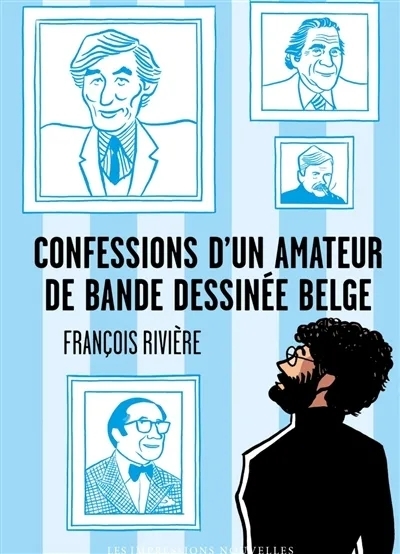 Couverture de l'album Confessions d'un amateur de bande dessinée belge