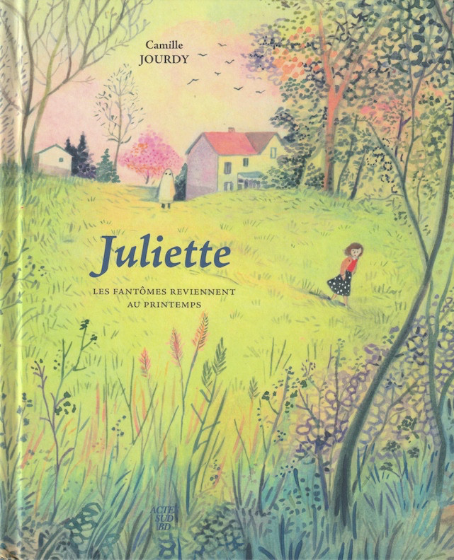 Couverture de l'album Juliette Les Fantômes Reviennent au Printemps