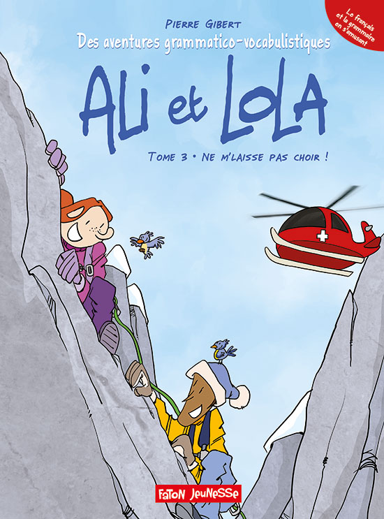 Couverture de l'album Ali et Lola Tome 3 Ne m'laisse pas choir !