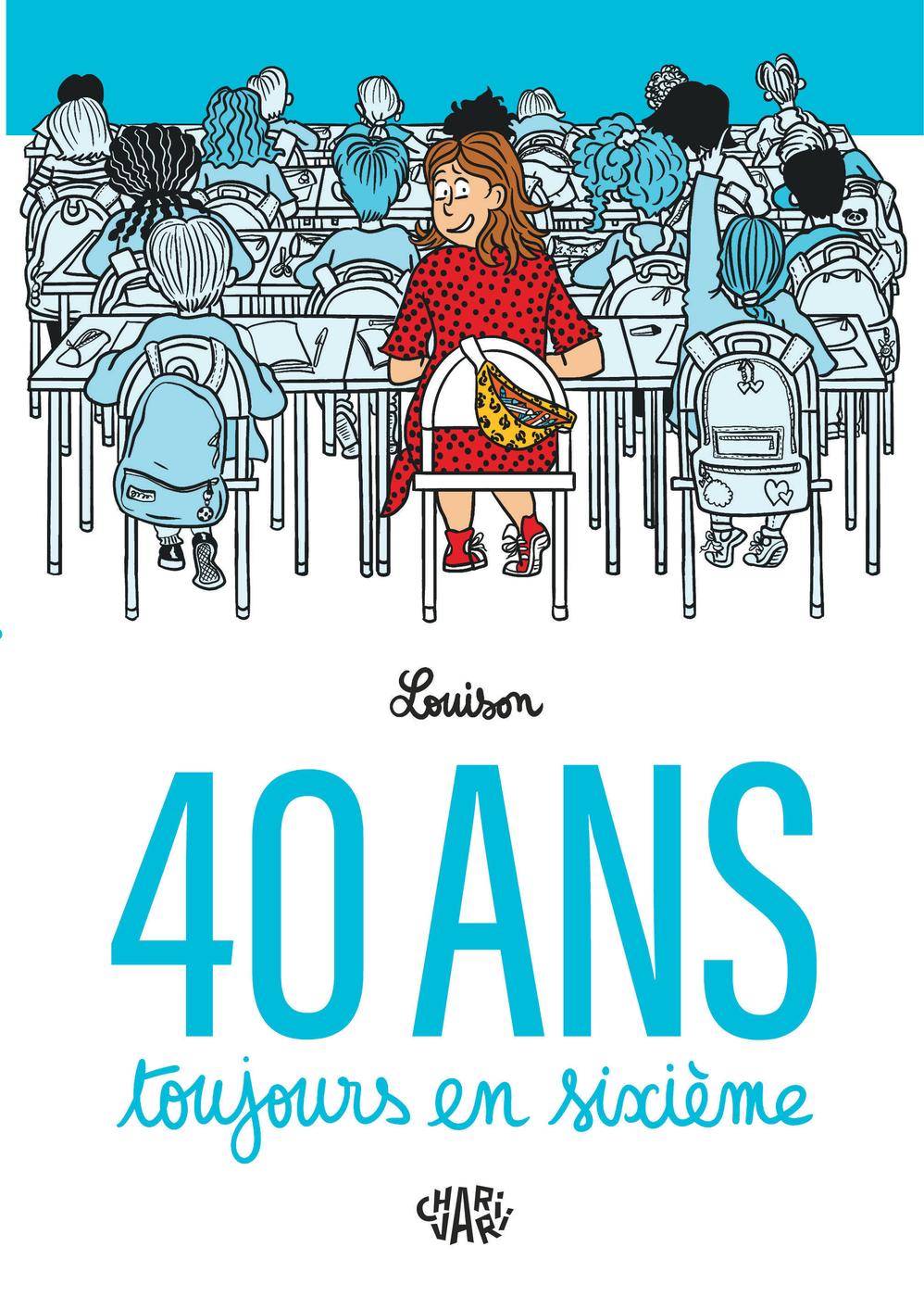 Couverture de l'album 40 ans, toujours en sixième