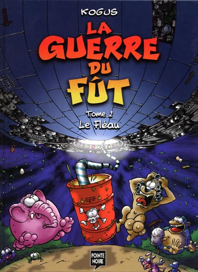 Couverture de l'album La Guerre du fût Tome 2 Le Fléau