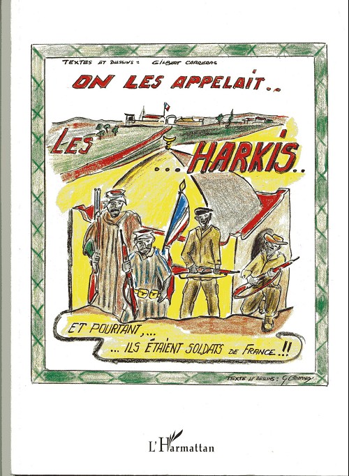 Couverture de l'album On les appelait Les Harkis... Et pourtant,... ils étaient soldats de France !!!