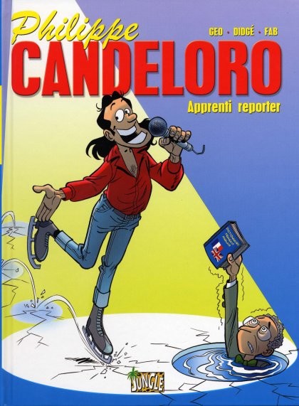 Couverture de l'album Philippe Candeloro Tome 1 Apprenti reporter