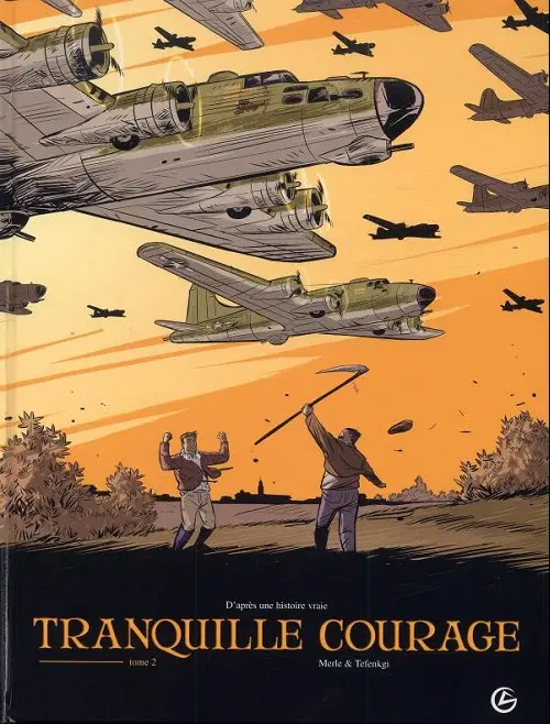 Couverture de l'album Tranquille courage Tome 2
