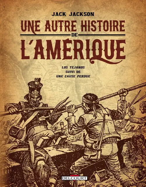 Couverture de l'album Une autre histoire de l'Amérique Los Tejanos suivi de Une cause perdue