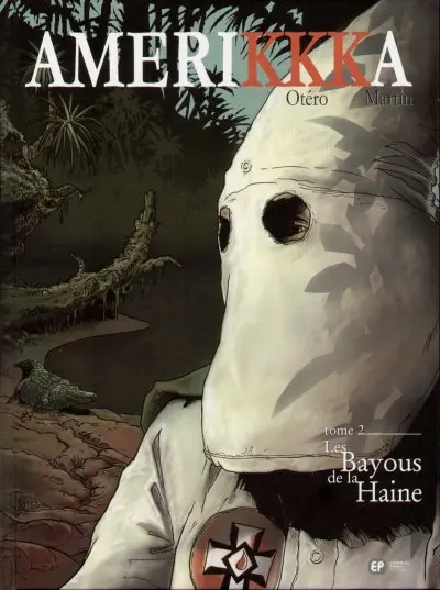 Couverture de l'album Amerikkka Tome 2 Les bayous de la haine