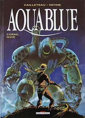 Couverture de l'album Aquablue Tome 4 Corail noir