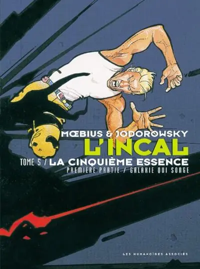 Couverture de l'album L'Incal Tome 5 La Cinquième Essence - Première partie - Galaxie qui songe