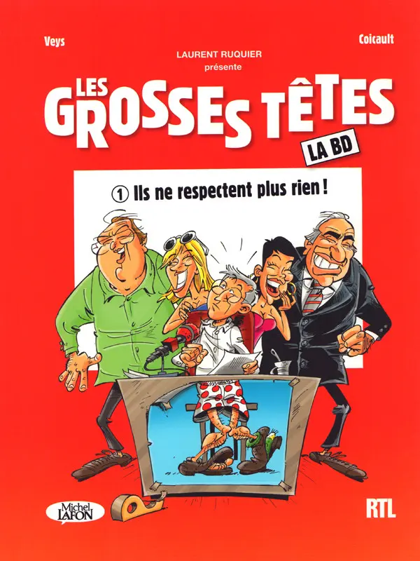 Couverture de l'album Les grosses Têtes - la B.D 1 Ils ne respectent plus rien !