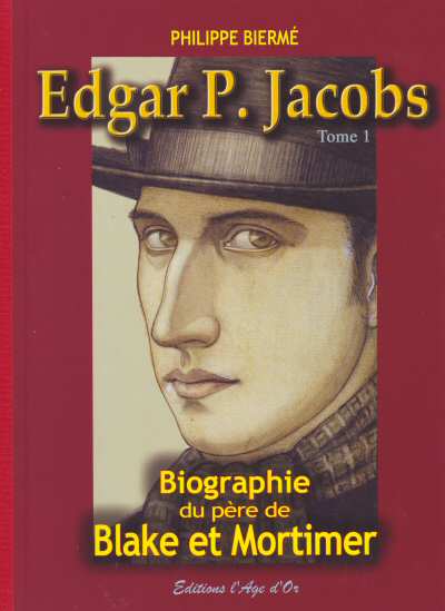 Couverture de l'album Edgar P. Jacobs - Biographie du père de Blake et Mortimer Tome 1
