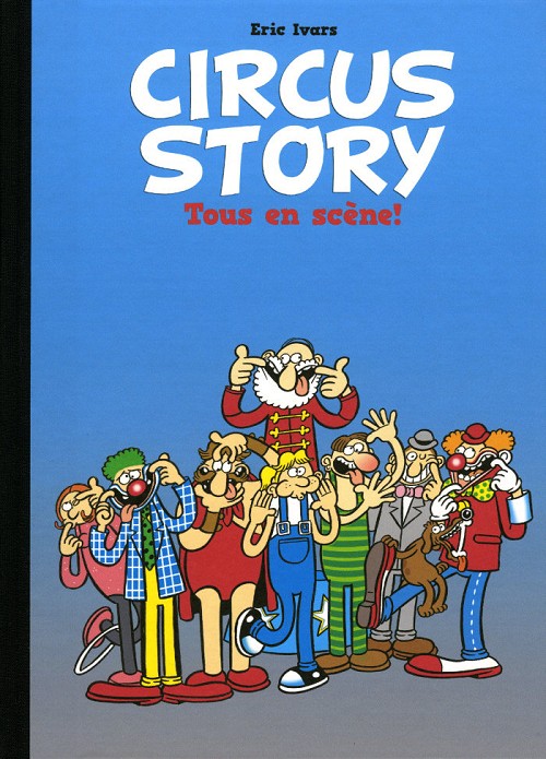 Couverture de l'album Circus story Tome 2 Tous en scène !