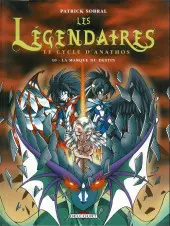 Couverture de l'album Les Légendaires Tome 10 Le Cycle d'Anathos : La marque du destin