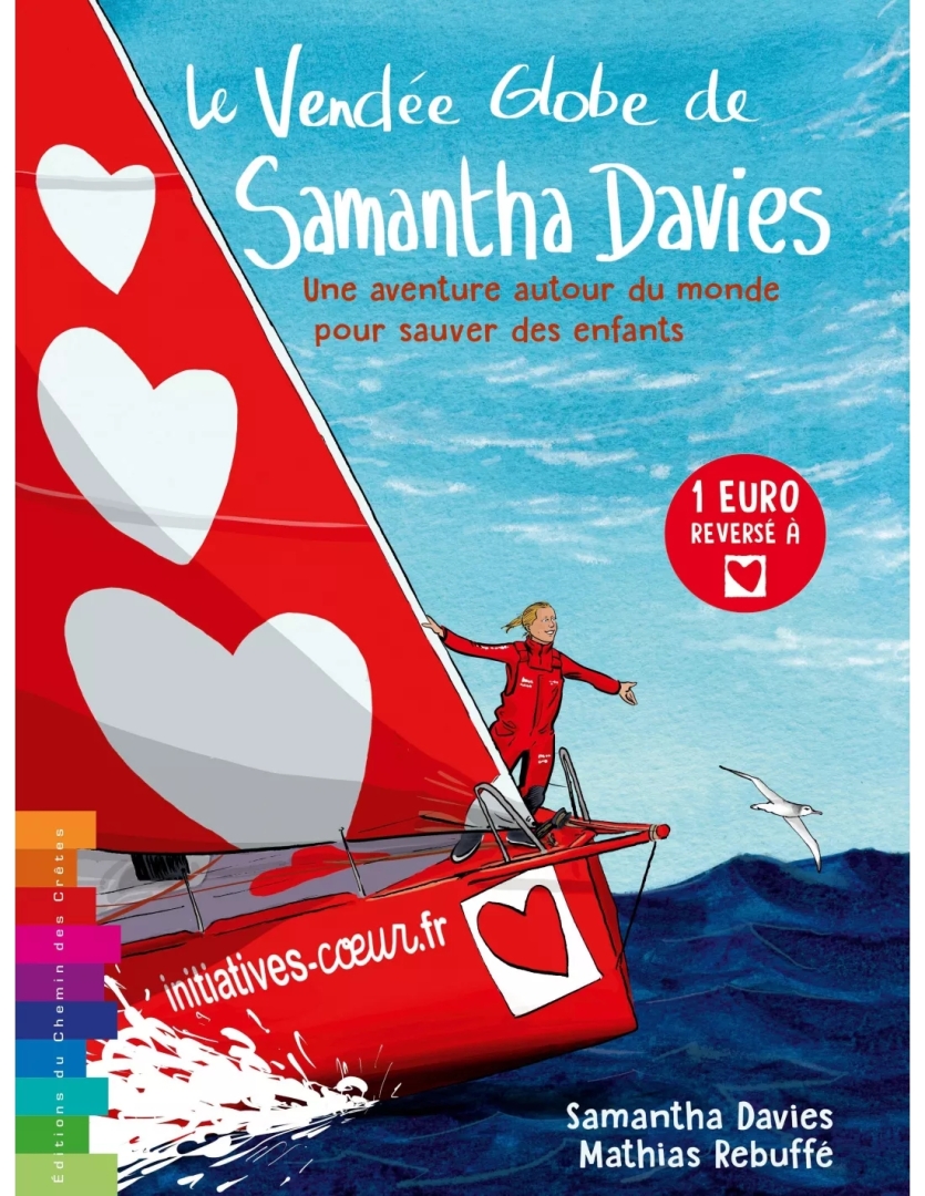 Couverture de l'album Le Vendée Globe de Samantha Davies Une aventure autour du monde pour sauver des enfants