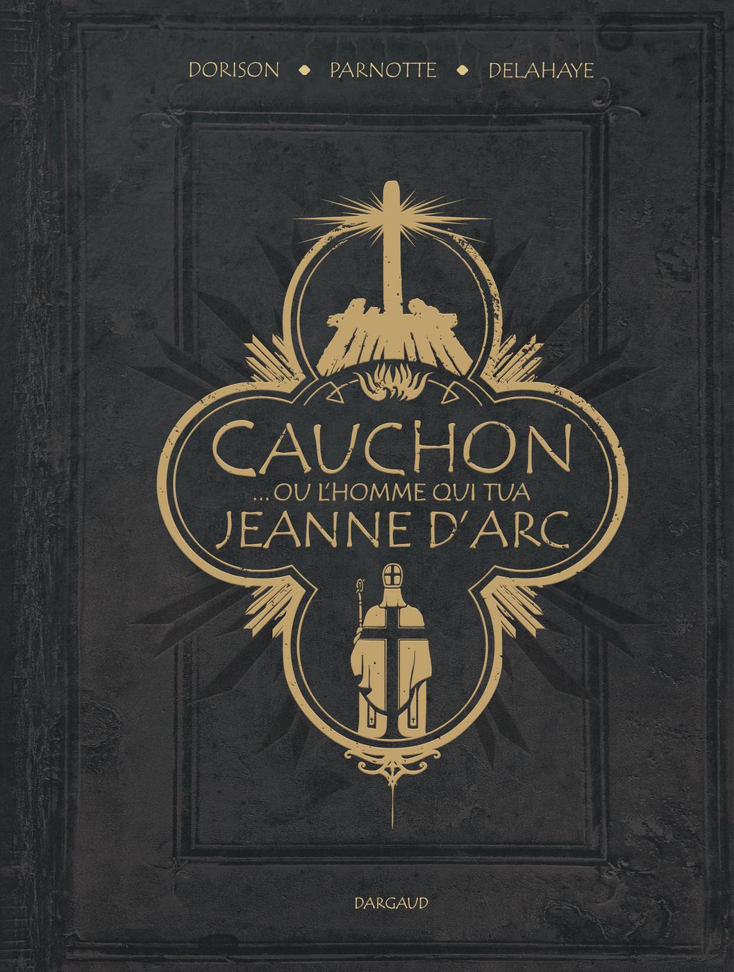 Couverture de l'album Cauchon... ou l'homme qui tua Jeanne d'Arc