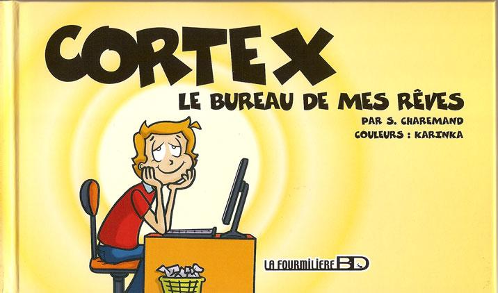 Couverture de l'album Cortex Tome 1 Le Bureau de mes rêves