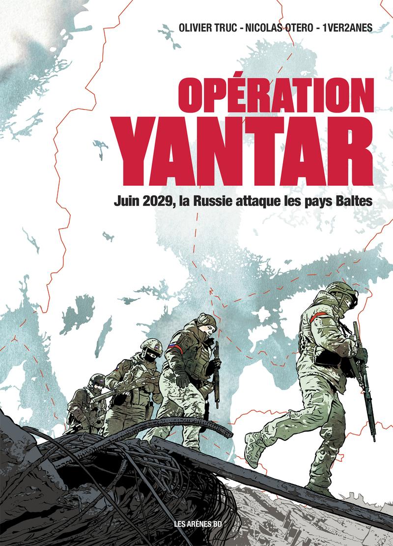 Couverture de l'album Opération Yantar Juin 2029, la Russie attaque les pays Baltes
