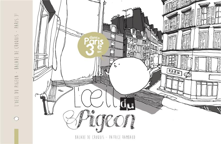 Couverture de l'album L'Œil du pigeon - Balade de croquis dans Paris 3e arr.