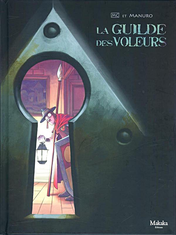 Couverture de l'album La Guilde des voleurs Tome 1 Armures de cuir et vieilles capuches