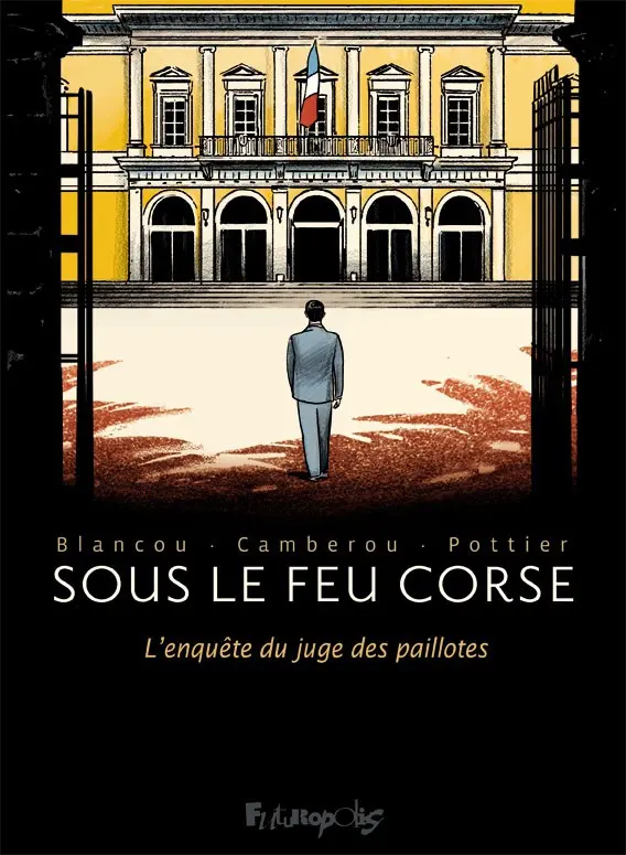 Couverture de l'album Sous le feu corse L'enquête du juge des paillotes
