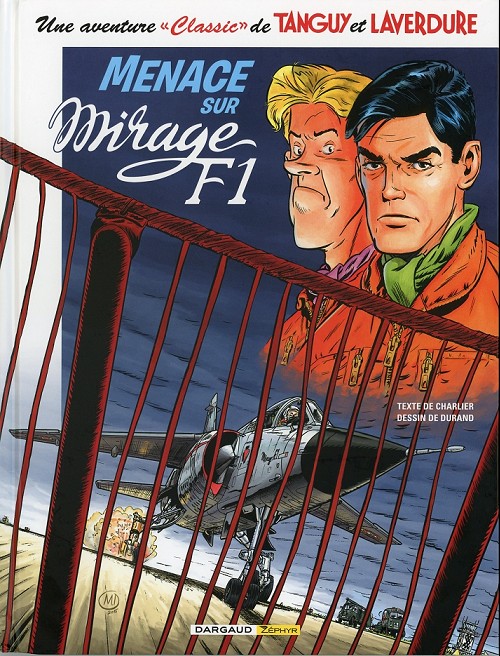 Couverture de l'album Une aventure Classic de Tanguy et Laverdure Tome 1 Menace sur Mirage F1
