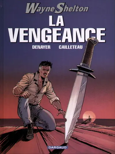 Couverture de l'album Wayne Shelton Tome 5 La vengeance