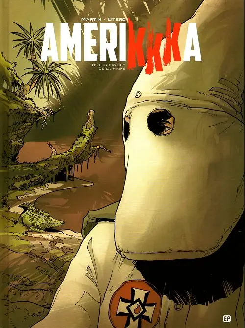 Couverture de l'album Amerikkka Tome 2 Les bayous de la haine