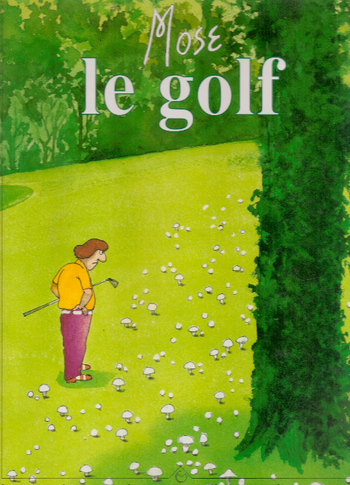 Couverture de l'album Le golf de Mose le golf