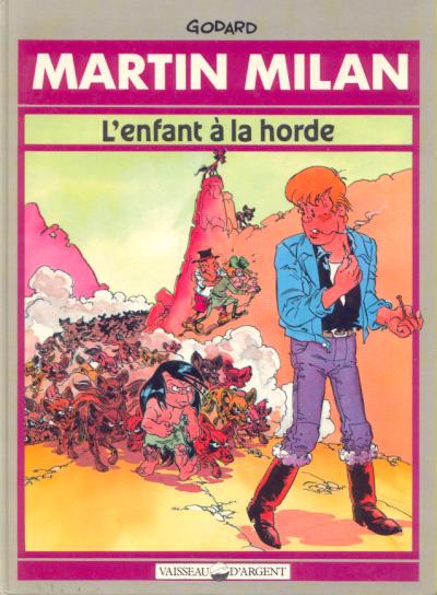 Couverture de l'album Martin Milan 2ème Série Tome 5 L'enfant à la horde