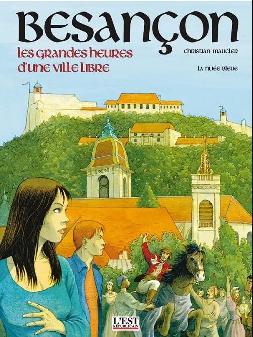 Couverture de l'album Besançon, les grandes heures d'une ville libre