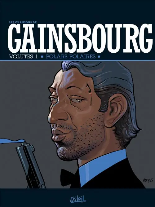 Couverture de l'album Les Chansons de Gainsbourg Tome 1 Volutes 1 : Polars polaires