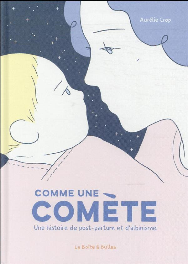 Couverture de l'album Comme une comète Une histoire de post-partum et d'albinisme