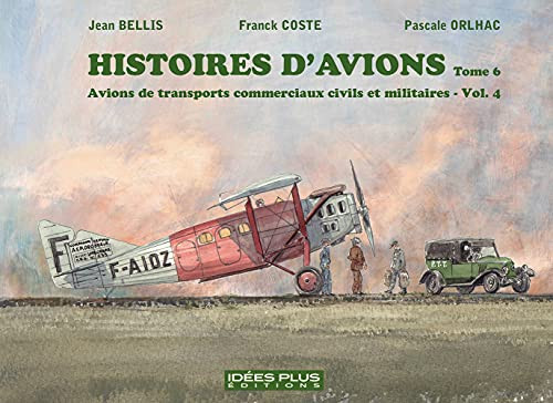 Couverture de l'album Histoires d'avions Tome 6 Avions de transports commerciaux civils et militaires