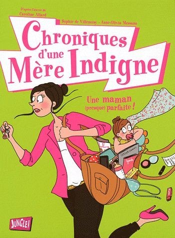 Couverture de l'album Chroniques d'une mère indigne Tome 1 Une maman (presque) parfaite !