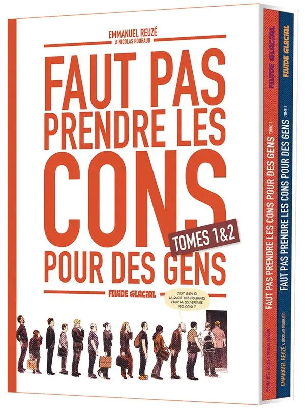 Couverture de l'album Faut pas prendre les cons pour des gens Tomes 1 & 2