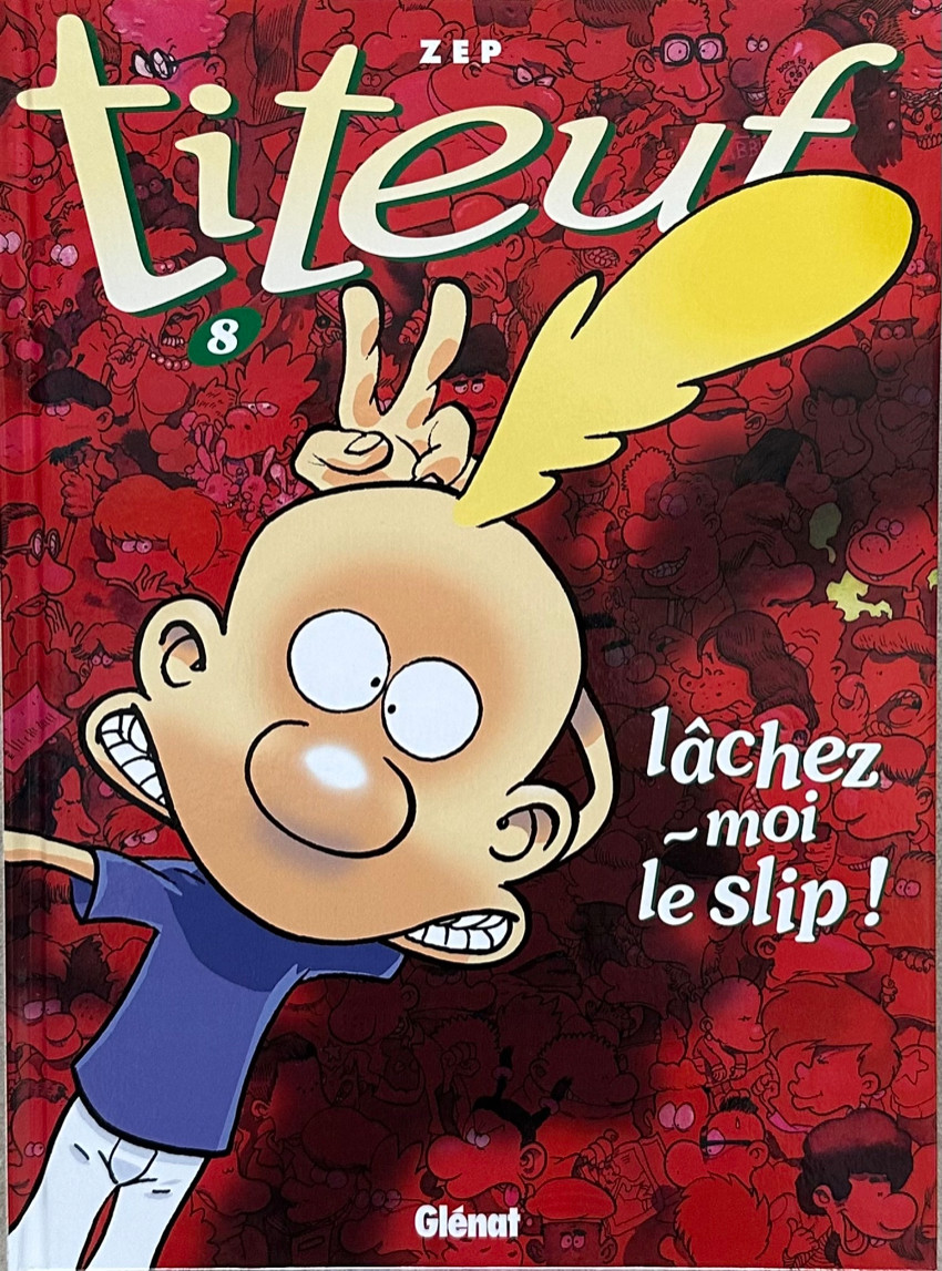 Couverture de l'album Titeuf Tome 8 Lâchez-moi le slip !