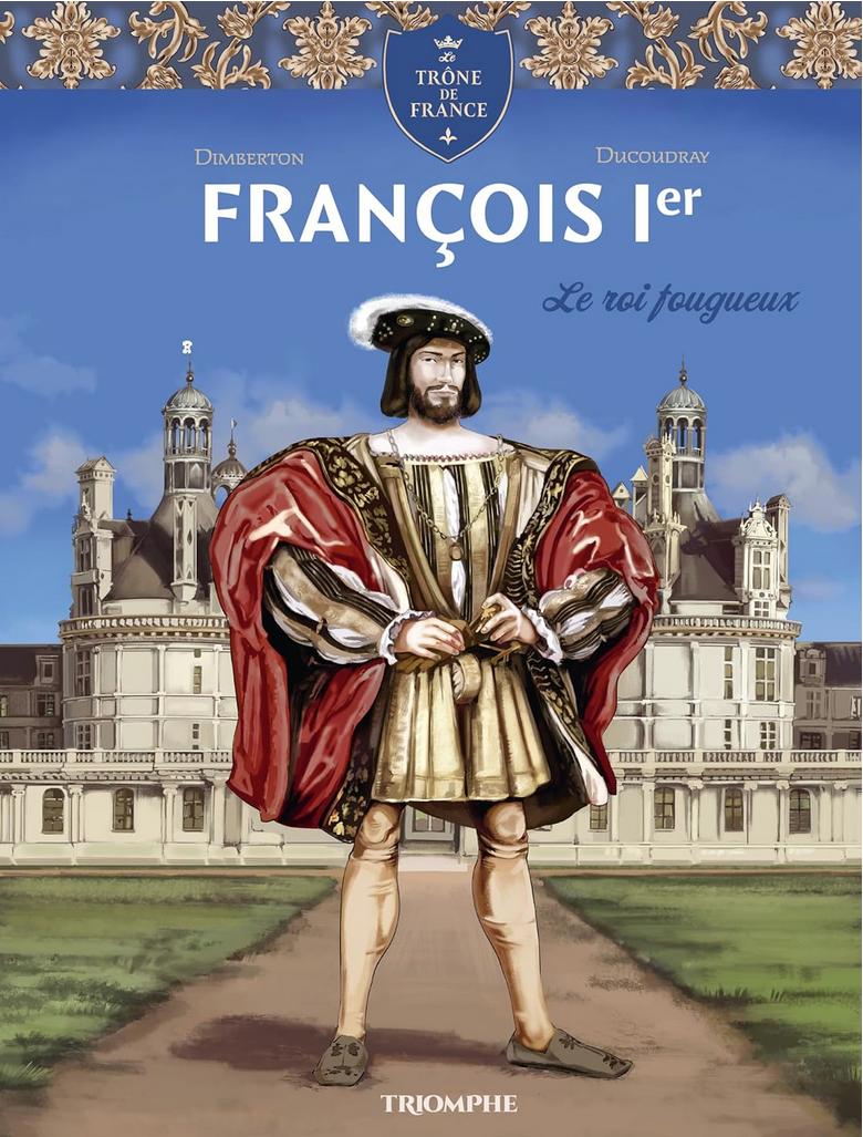 Couverture de l'album François Ier Le roi fougueux