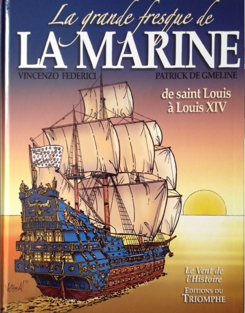 Couverture de l'album La Grande fresque de la marine Tome 1 De Saint Louis à Louis XV