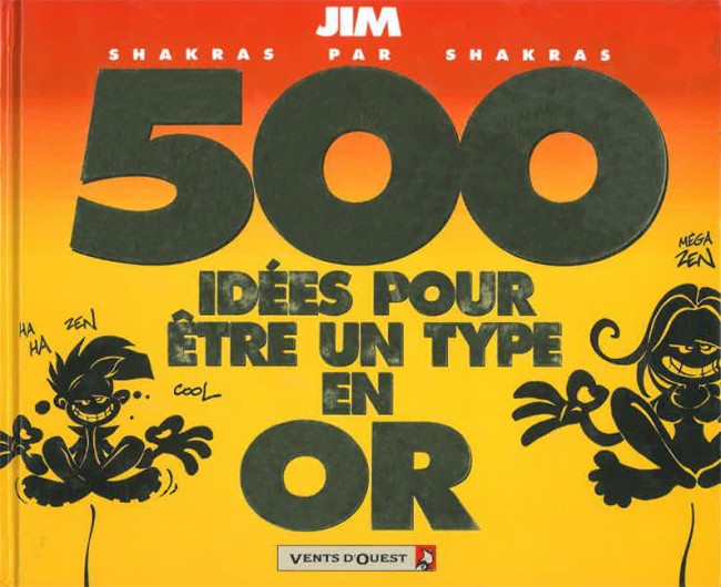 Couverture de l'album 500 idées... Tome 2 500 idées pour être un type en or