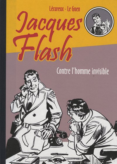 Couverture de l'album Jacques Flash Tome 1 Contre l'homme invisible