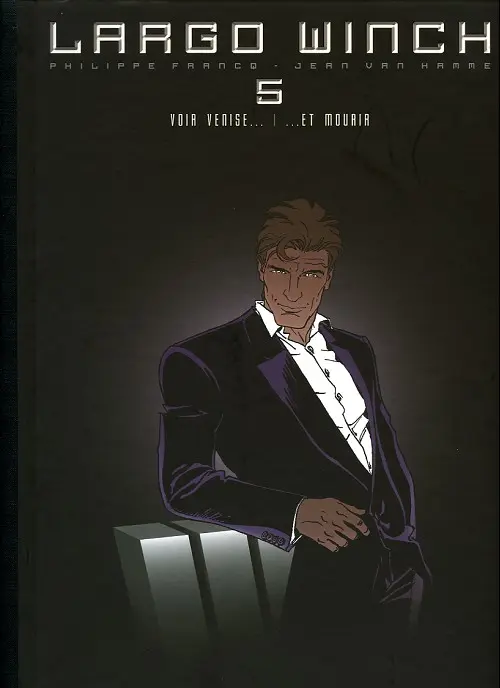 Couverture de l'album Largo Winch Tome 5 Voir Venise... / ...Et mourir