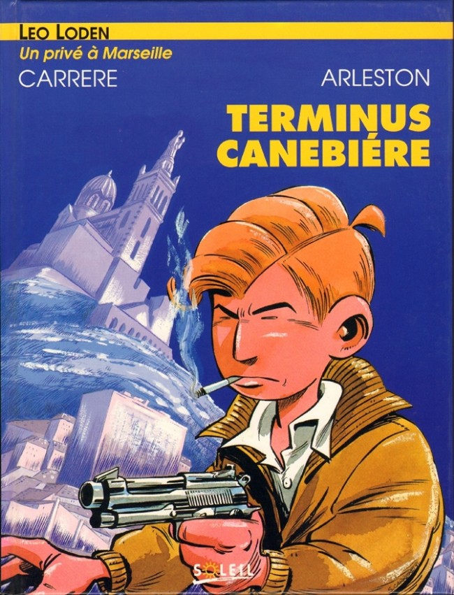 Couverture de l'album Léo Loden Tome 1 Terminus Canebière